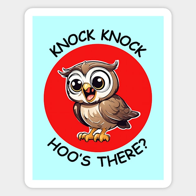 Knock Knock Hoo's There | Owl Pun Magnet by Allthingspunny